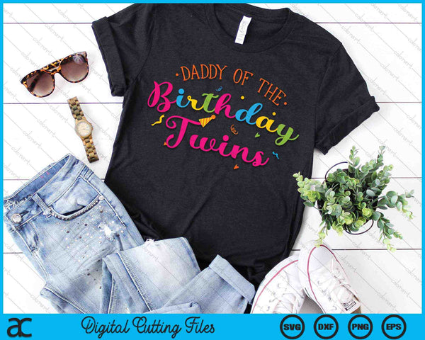 Daddy  Of The Birthday Twins Family With Twins SVG PNG Digital Cutting Files