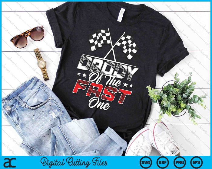 Daddy Of The Fast One First Birthday Racing Car Family SVG PNG Digital Printable Files