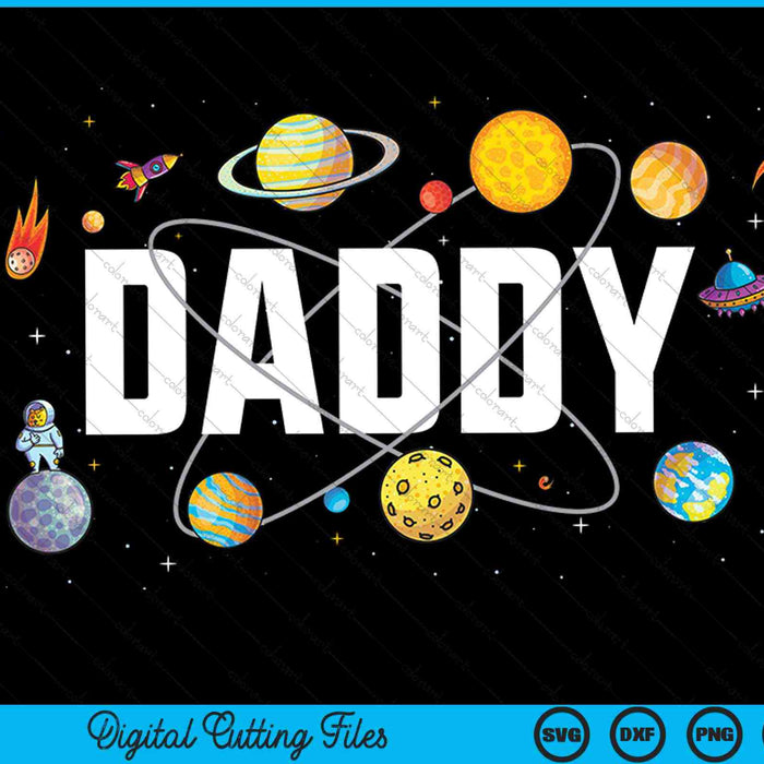 Daddy Outer Space Birthday Party SVG PNG Digital Cutting Files
