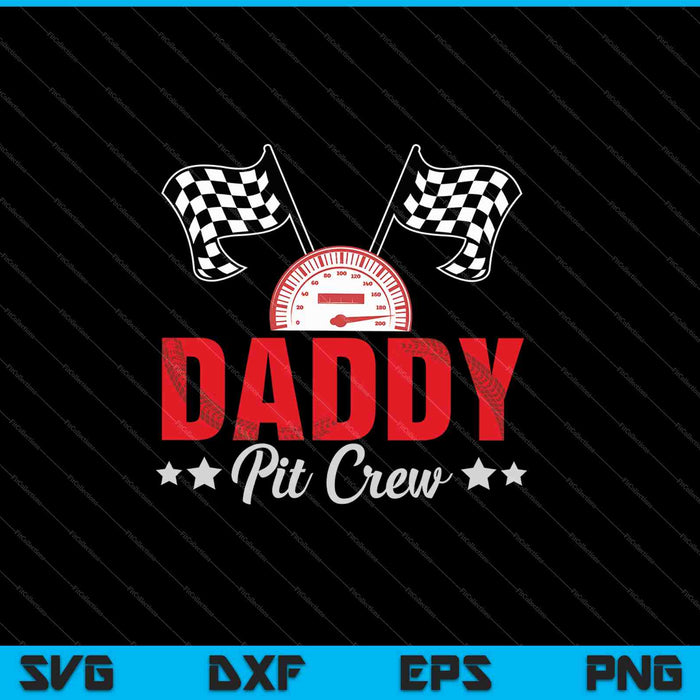 Daddy Pit Crew SVG PNG snijden afdrukbare bestanden