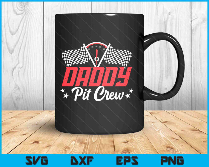 Daddy Pit Crew Birthday Party Race Car Lover Racing Family SVG PNG Digital Printable Files