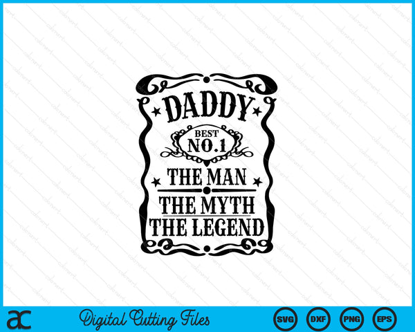 Daddy The Man The Myth The Legend Retro Gift for Dad Father's Day SVG PNG Digital Cutting Files