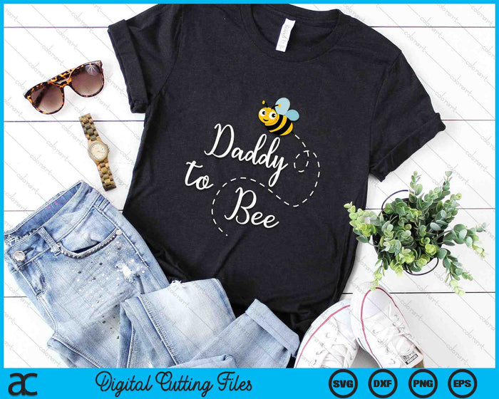 Daddy To Bee Cute Pregnancy Announcemen SVG PNG Digital Cutting Files