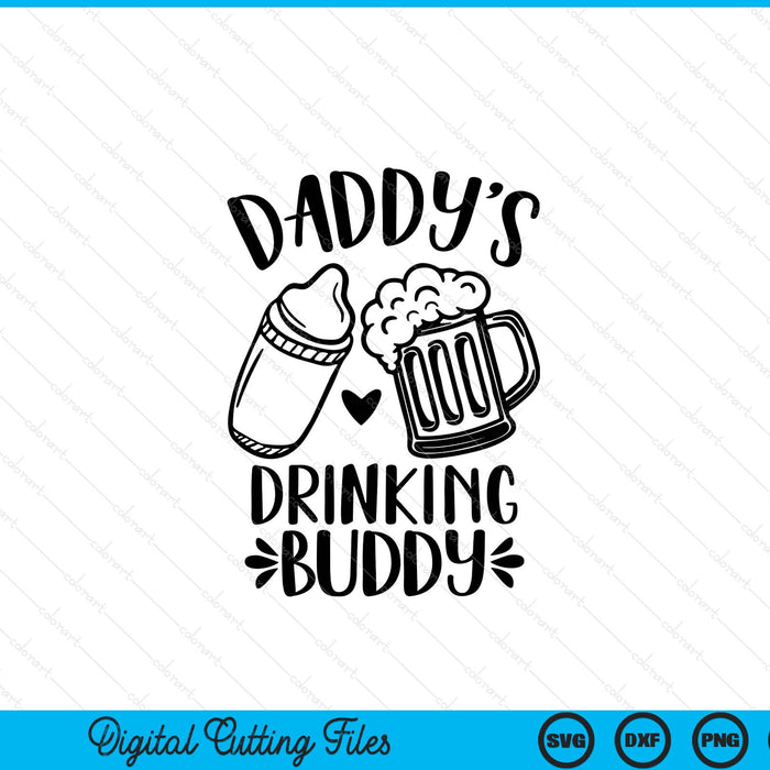 Daddy's drinking buddy Father's Day SVG cut file