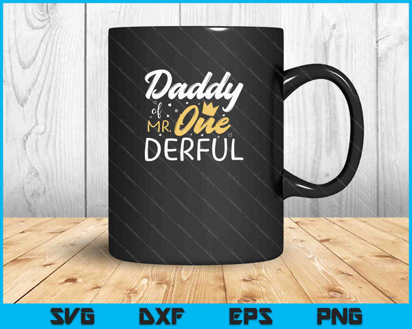 Daddy of Mr Onederful SVG PNG Cutting Printable Files