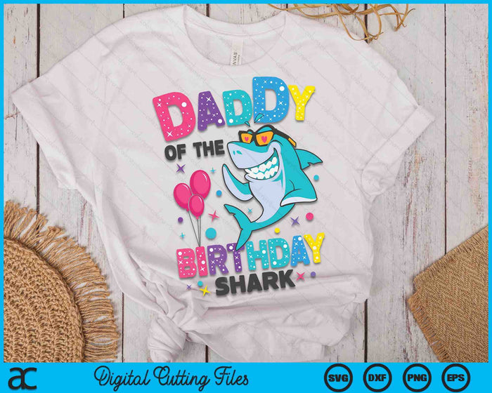 Daddy of the Shark Birthday Dad Matching Family SVG PNG Digital Cutting Files