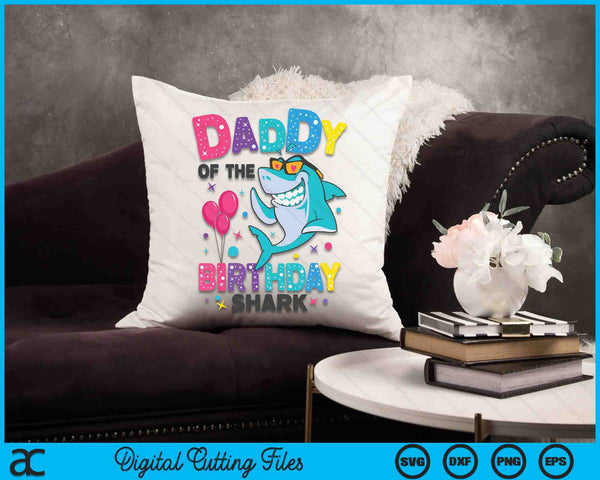 Daddy of the Shark Birthday Dad Matching Family SVG PNG Digital Cutting Files