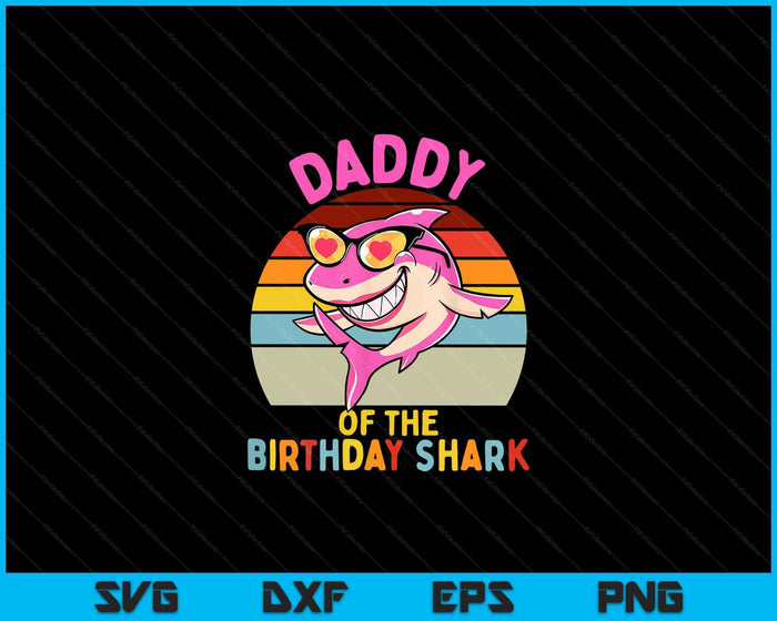 Papá del tiburón cumpleaños niñas a juego familia SVG PNG archivos de corte digital