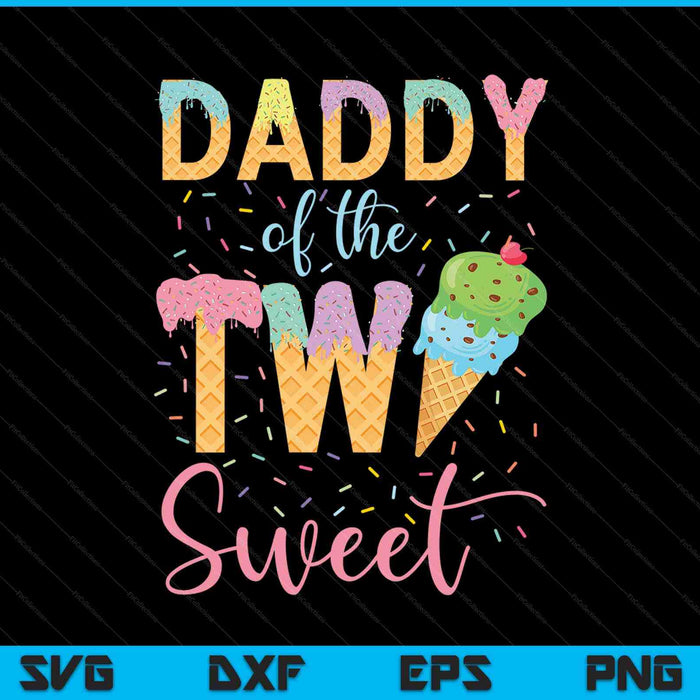 Papá de las dos dulces cumpleañeras helado SVG PNG archivo de corte digital