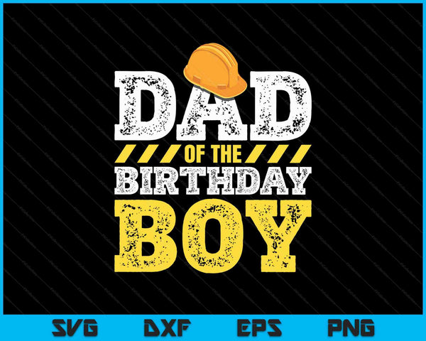 Papá del cumpleañero construcción fiesta de cumpleaños sombrero SVG PNG cortando archivos imprimibles