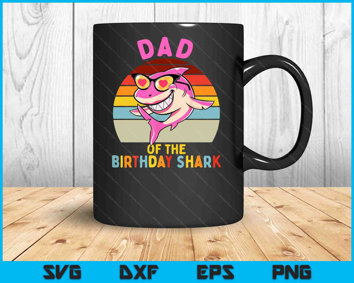 Papá del tiburón cumpleaños niñas a juego familia SVG PNG archivos de corte digital