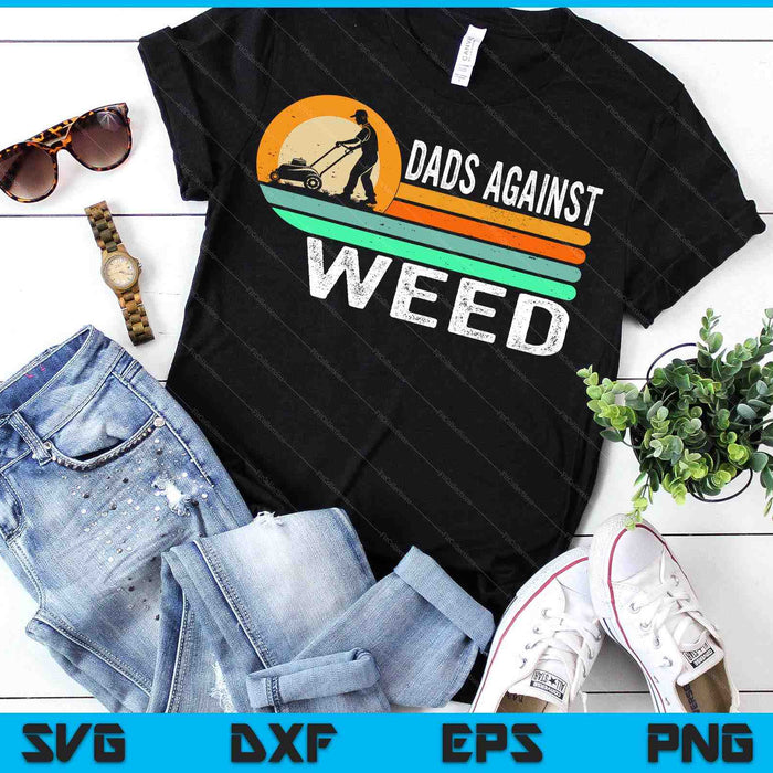Dads Against Weed Gardening Lawn Mowing Lawn Mower SVG PNG Digital Printable Files