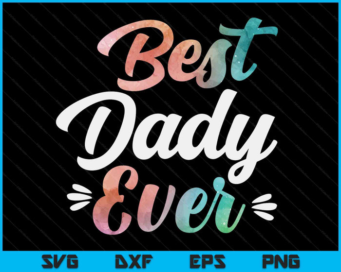 Dady Apparel Vaderdag voor de beste papa ooit SVG PNG digitale snijbestanden