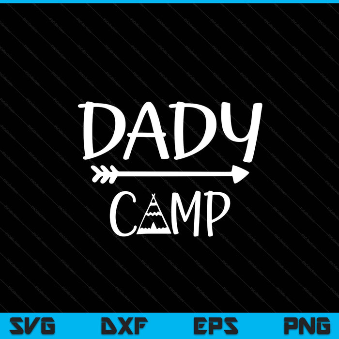 Dady camp SVG cut file