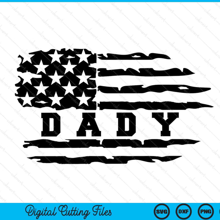 Dady distressed American flag SVG cut file