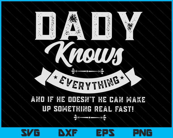 Dady Knows Everything 60th Gift SVG PNG Digital Cutting Files