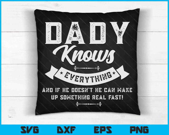 Dady Knows Everything 60th Gift SVG PNG Digital Cutting Files