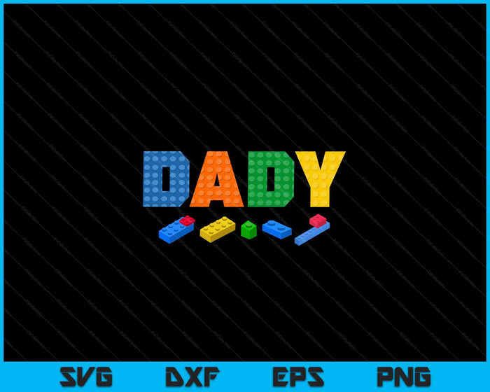 Dady Master Builder Building Bricks Blocks SVG PNG Digital Cutting Files