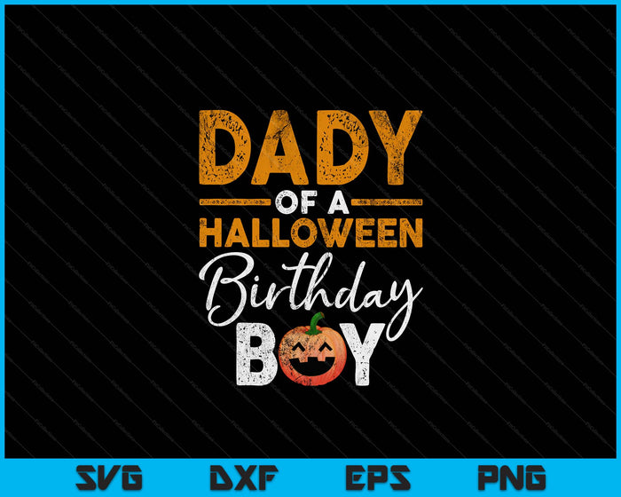 Dady Of A Halloween Birthday Boy DIY Halloween Costume SVG PNG Digital Cutting Files