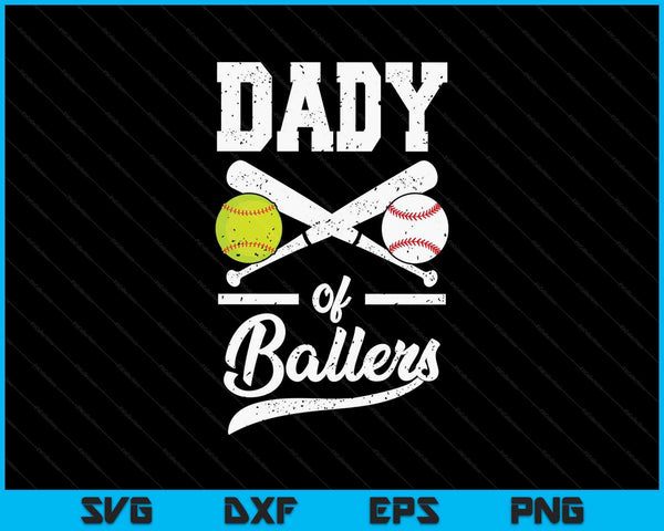 Dady of ballers baseball and softball player for dady SVG PNG cut file for Cricut