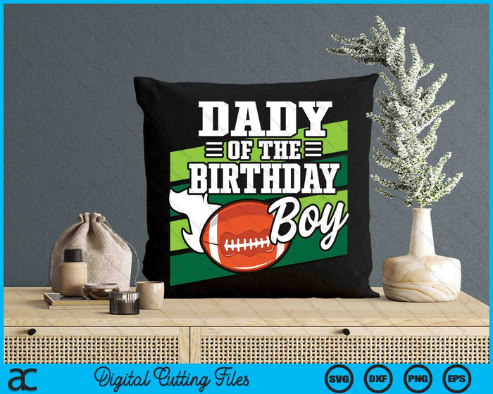 Dady Of The Birthday Boy American Football Lover Birthday SVG PNG Digital Cutting Files