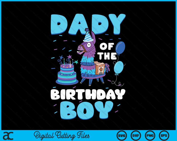 Dady Of The Birthday Boy Llama Family Party SVG PNG Digital Cutting File