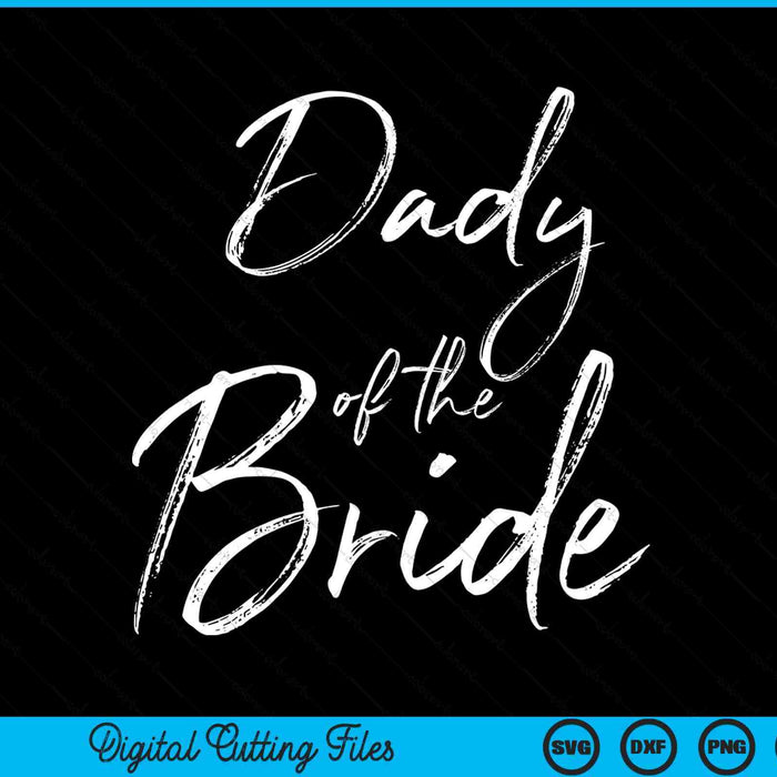 Dady of the bride for wedding SVG cut file