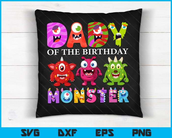 Dady Of The Little Monster Birthday Party Family Monster SVG PNG Digital Printable Files