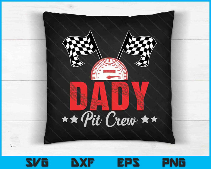 Dady Pit Crew Race Car Racing Family SVG PNG Digital Printable Files