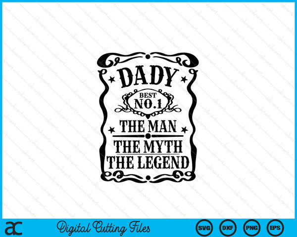 Dady The Man The Myth The Legend Retro Gift for Dad Father's Day SVG PNG Digital Cutting Files