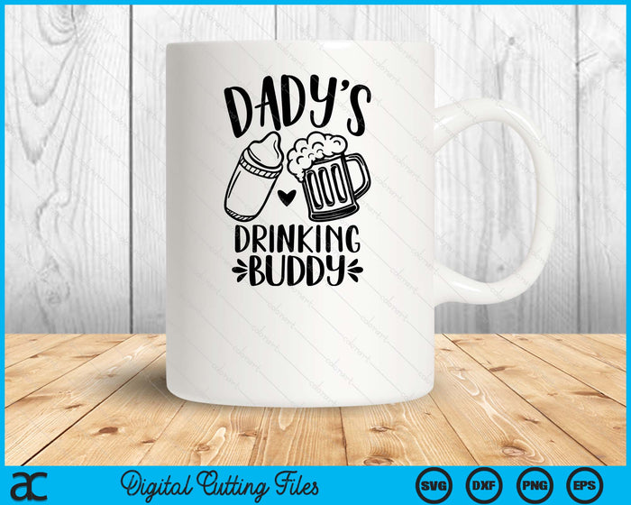 Dady's Drinking Buddy Father's Day SVG PNG Digital Cutting Files