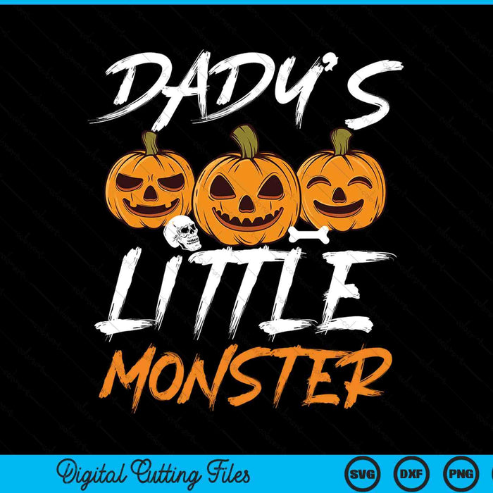 Dady's Little Monster Halloween Apparel Funny Halloween SVG PNG Digital Cutting File