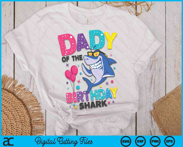 Dady of the Shark Birthday Dad Matching Family SVG PNG Digital Cutting Files