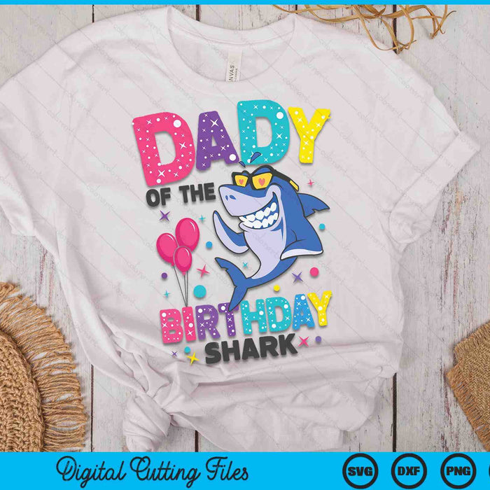 Dady of the Shark Birthday Dad Matching Family SVG PNG Digital Cutting Files