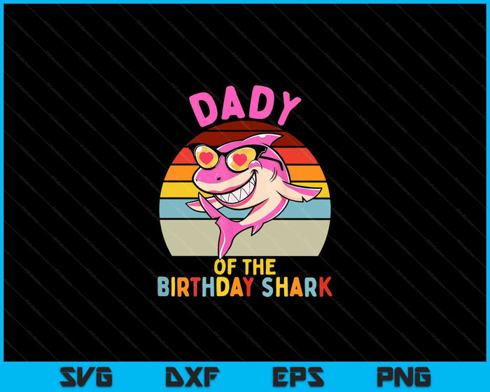 Papá del tiburón cumpleaños niñas a juego familia SVG PNG archivos de corte digital