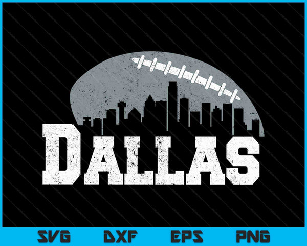 Dallas Football City Skyline SVG PNG Cutting Printable Files