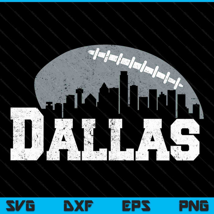 Dallas Football City Skyline SVG PNG Cutting Printable Files