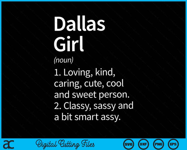 Dallas Girl TX Texas Funny City Home Roots SVG PNG digitale snijbestanden