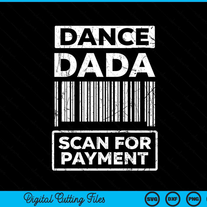 Dance dada distressed scan for payment parents adult fun SVG cut file