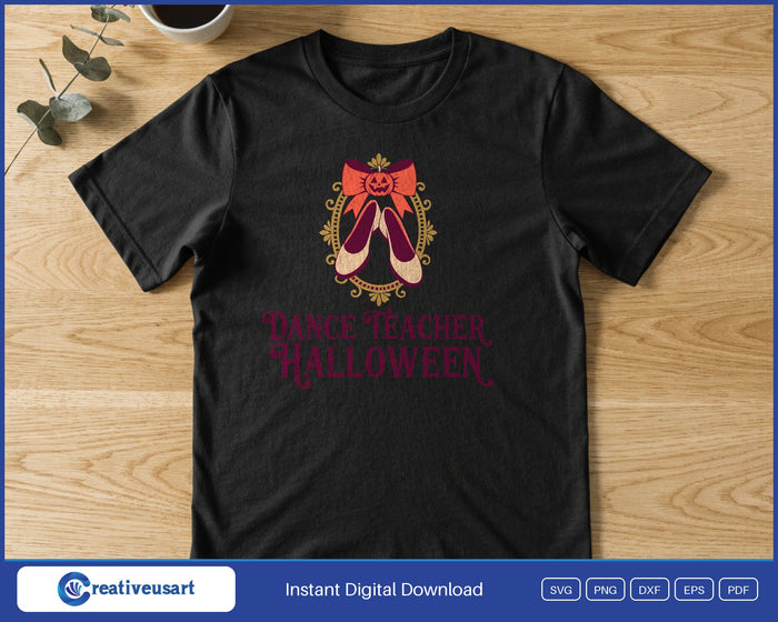 Dance Teacher Halloween with ballet flats and a jack o lantern bow in a gold frame SVG printed on a black t-shirt