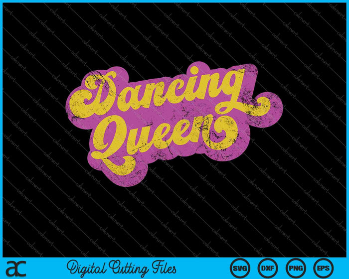 Dancing Queen Shirt Vintage Dancing SVG PNG Cutting Printable Files