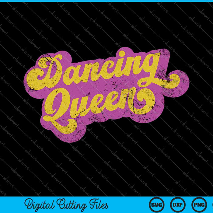 Dancing Queen Shirt Vintage Dancing SVG PNG Cutting Printable Files