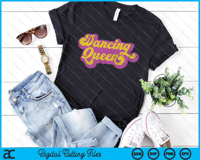 Dancing Queen Shirt Vintage Dancing SVG PNG Cutting Printable Files