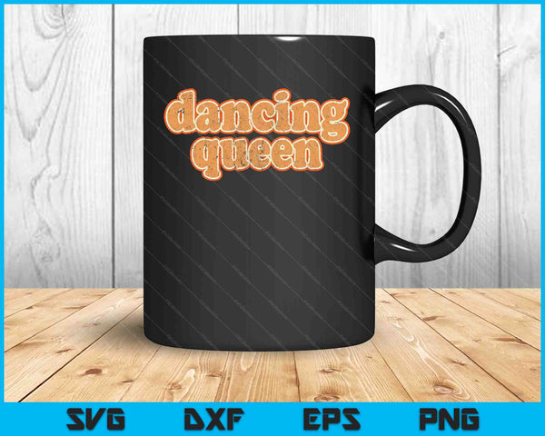 Dancing Queen Shirt Vintage Dancing 70s SVG PNG Cutting Printable Files