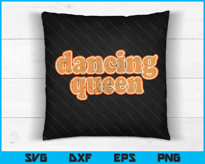 Dancing Queen Shirt Vintage Dancing 70s SVG PNG Cutting Printable Files