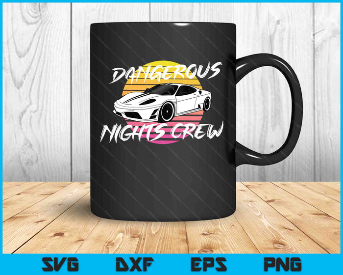 Dangerous Nights Crew SVG PNG Digital Cutting Files