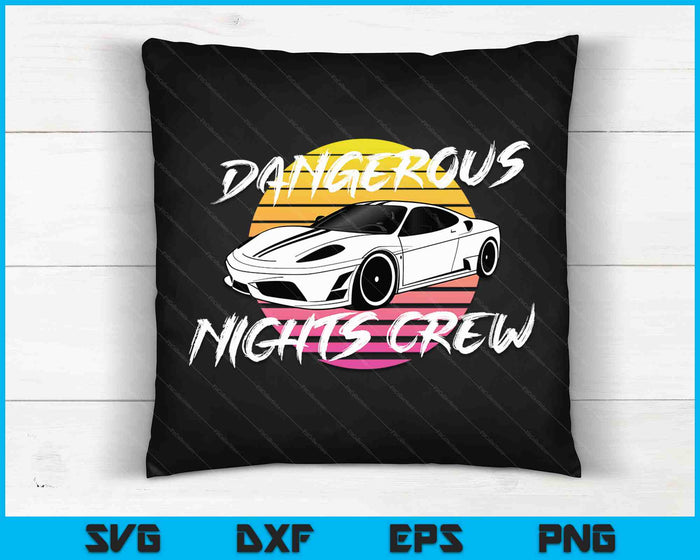 Dangerous Nights Crew SVG PNG Digital Cutting Files