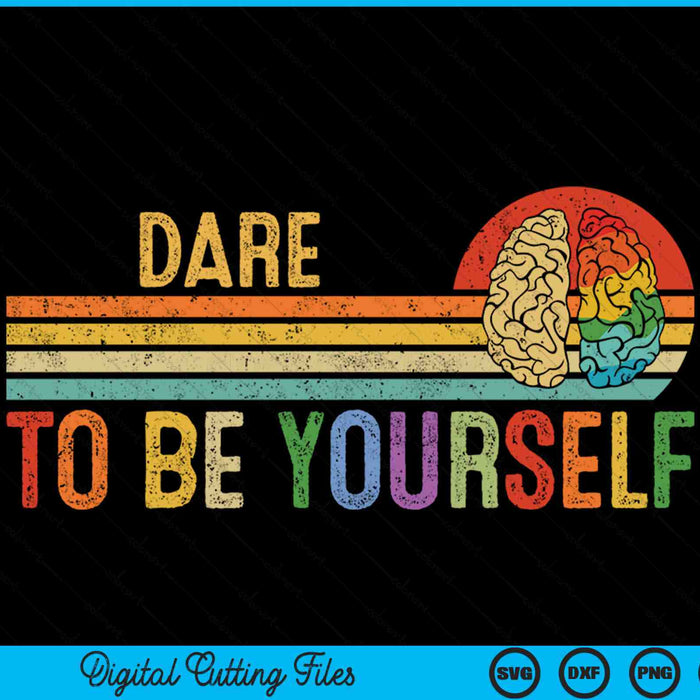 Dare to be yourself autism neurodiversity sunset SVG PNG cut file for Cricut