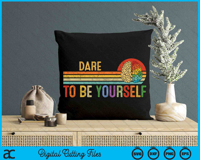 Dare To Be Yourself Autism Neurodiversity Sunset SVG PNG Digital Cutting Files