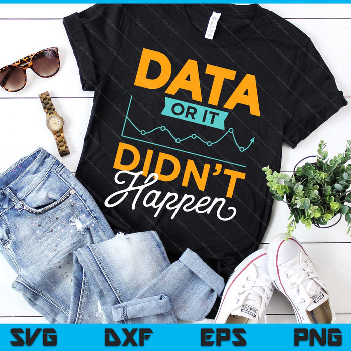 Data Or It Didn't Happen Behavior Analyst Therapist SVG PNG Digital Cutting Files